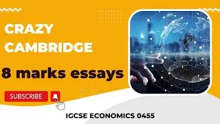 8 marks essays - IGCSE Economics 0455 | Crazy Cambridge