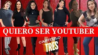 QUIERO SER YOUTUBER | CAP 3 |