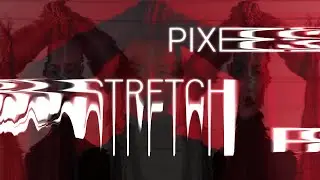 Pixel Stretch for After Effects and Premiere Pro