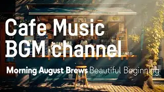 Cafe Music BGM channel - Beautiful Beginning (Official Music Video)