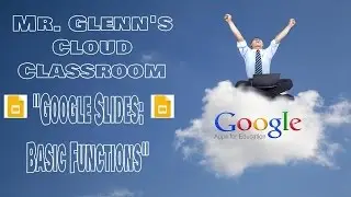 01.  Google Slides:  Basic Functions
