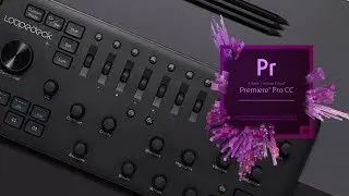 Edit faster with the Loupedeck+ and Premiere Pro CC
