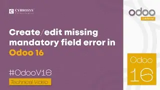 creation/update: a mandatory field is not set in Odoo 16 | How to Fix Odoo 16 Errors