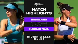 Emma Raducanu vs. Beatriz Haddad Maia | 2023 Indian Wells Round 3 | WTA Match Highlights