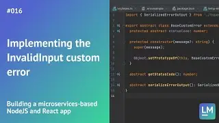 Implementing the InvalidInput custom error: Building a microservices-based NodeJS and React app #016