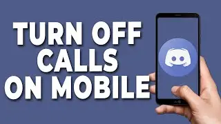 How to Turn OFF Calls on Discord mobile