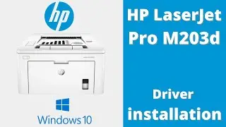 HP LaserJet Pro M203d printer | Driver installation | Windows 10 | Step by Step | 2022 | Latest