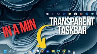 How to Make Taskbar Transparent Windows 11