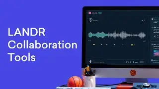 LANDR Collaboration Tools: Work Better Together