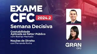 Exame CFC 2024.2: Semana Decisiva em Contabilidade Aplicada ao Setor Público