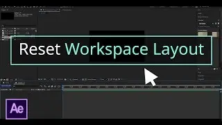 How to Reset Workspace to Default Layout│After Effects CC