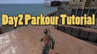 DayZ Parkour Tutorial