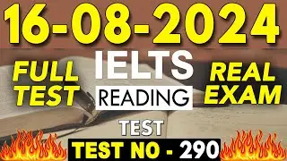 IELTS Reading Test 2024 with Answers | 16.08.2024 | Test No - 290