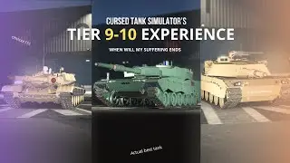 (Cursed tank simulator) THE TIER 9-10 EXPERIENCE