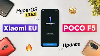 Xiaomi EU Poco F5 - HyperOS 1.0.5.0 Android 14 Update