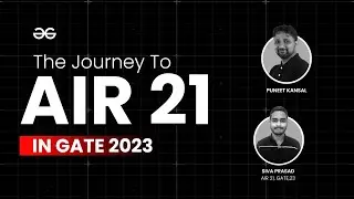 The Journey to AIR 21 in GATE 2023 | Puneet Kansal Ft Shiva Prasad