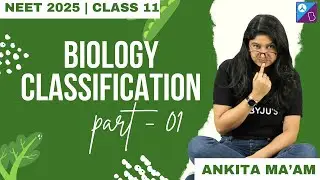 Biological Classification- Part 1 | NEET 2025 | Ankita Mam