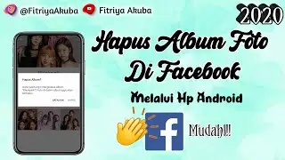 How To Delete Photo Albums On Facebook 2020 || FitriyaAkuba