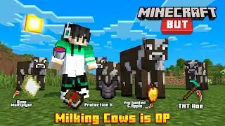 Minecraft But, Milking Cows Is OP