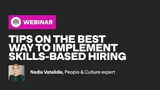 Tips on how to implement skills-based hiring