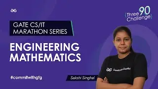 GATE CS/IT Marathon Series | Engineering Mathematics | GATE 2024 | GeeksforGeeks