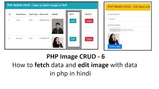 PHP Image CRUD-6: How to fetch data and edit image with data in php