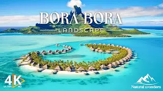 FLY ON BORA BORA 4K UHD - Relaxing music with beautiful natural landscapes - Beautiful nature