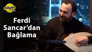 Ferdi Sancar'dan Bağlama | Velet Dada