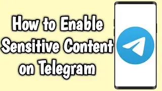 How to Enable Sensitive Content on Telegram