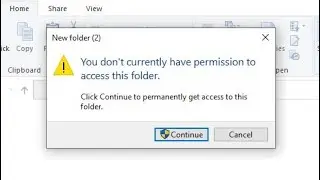 You Dont Currently Have Permission To Access This Folder Windows 10