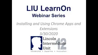 LearnOn Webinar - Installing & Using Chrome Apps & Extensions - 3/30/2020