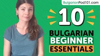 Learn Bulgarian: 10 Beginner Bulgarian Videos You Must Watch