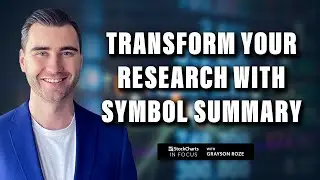 A Hidden Gem That Will Transform Your Research: Symbol Summary | Grayson Roze | StockCharts In Focus