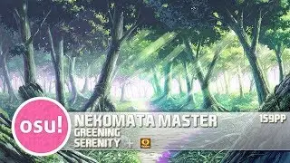 [osu!] Nekomata Master - Greening [Serenity] + HD