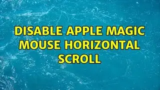 Disable Apple Magic Mouse Horizontal Scroll
