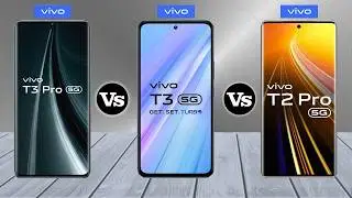 vivo T3 Pro Vs vivo T3 Vs vivo T2 Pro - Full Comparison ⚡