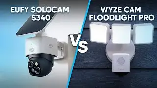 Eufy SoloCam S340 Vs Wyze Cam Floodlight Pro | Which Offer Better Value?