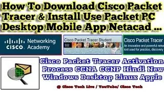 How To Download Cisco Packet Tracer & Install Use Packet Tracer PC Desktop Mobile Netacad Windows