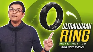 Ultrahuman Ring R1 Unboxing & Review - ₹22,499 Fitness Tracking Smart Ring - Pro's & Con's