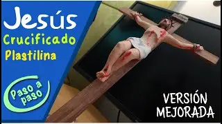 Aprende a moldear a Jesús en la Cruz con plastilina paso a paso