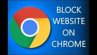 How To Block Websites on Google Chrome! (2020 EASY)