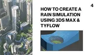 HOW TO CREATE A RAIN SIMULATION USING 3DS MAX & TYFLOW