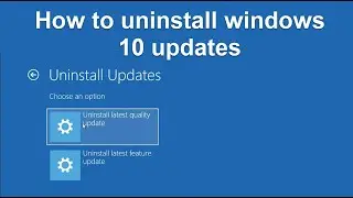 Windows 10 - How to uninstall windows 10 updates