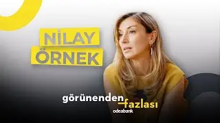 Görünenden Fazlası - Nilay Örnek