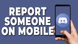 How to Report Someone on Discord mobile