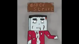 Block Strike зомби выживалка :D