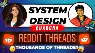 How Reddit manages Thousands of Threads? System Design Charcha with @gkcs