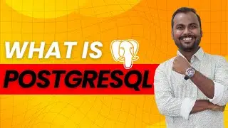 What is PostgreSQL ? | Why does everyone use Postgres? | Simply Explained by Ankush Sir