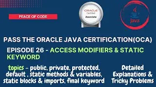 Java Certification-OCA | Access Modifiers, Static & Final Keyword | All Concepts & Questions | 