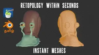 Retopology in a few Minutes - Instant Meshes | Blender Tamil | Free Retopology software